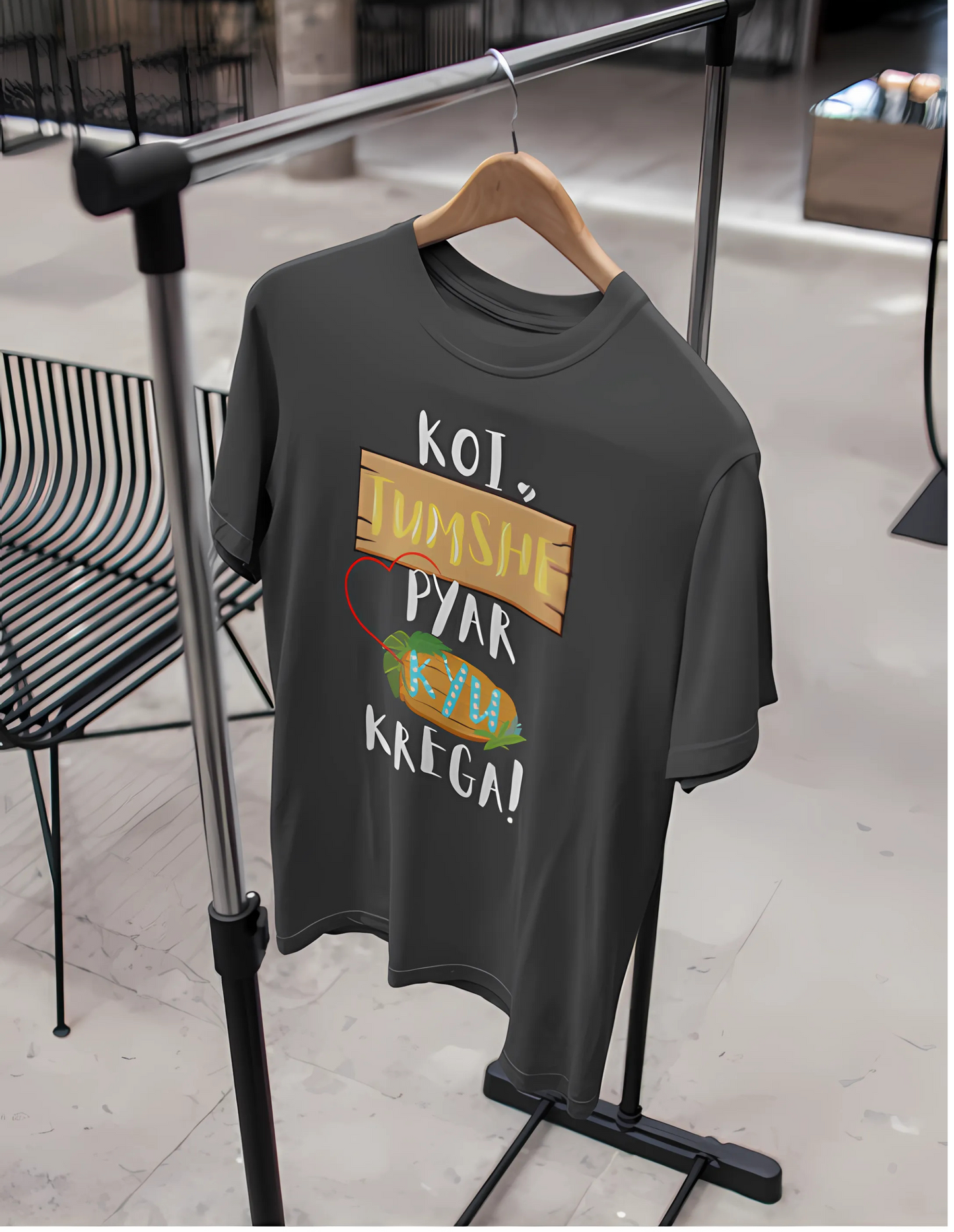 "Koi Tumshe Pyar Kyu Karega!" printed Trendy fashionable T- shirts