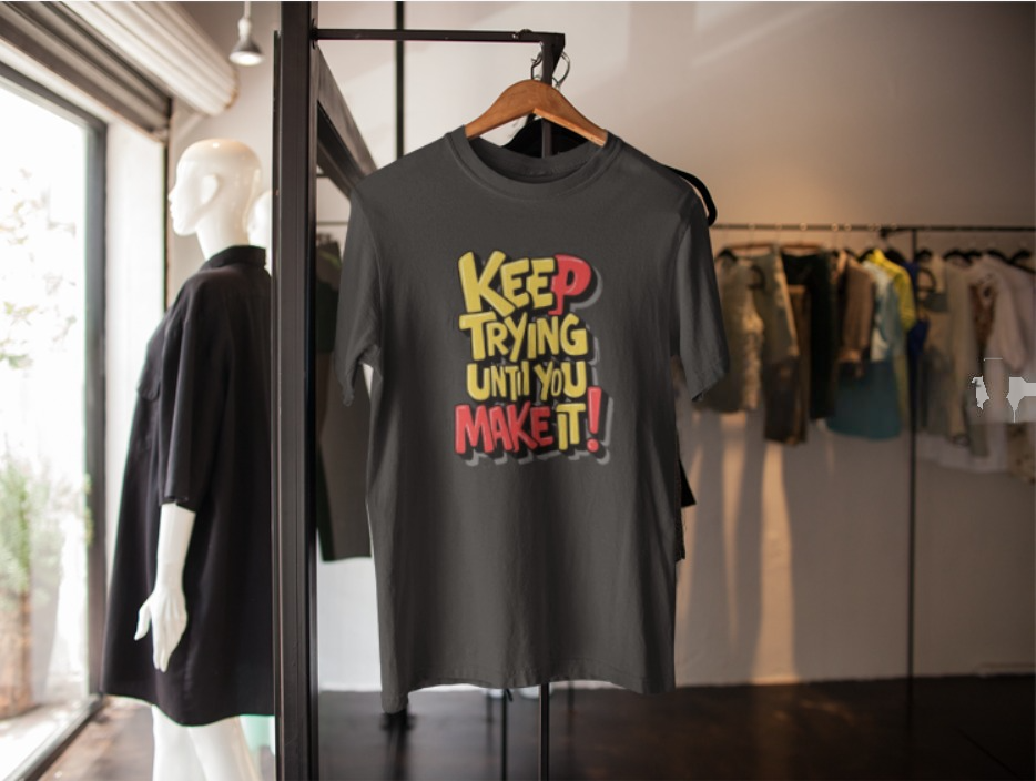 "Keep Trying Until You Make It! " Trendy Mens T-shirts Printed, Designs ,Cottonblend