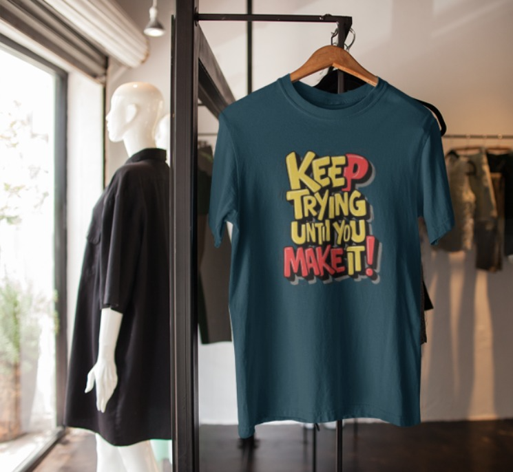 "Keep Trying Until You Make It! " Trendy Mens T-shirts Printed, Designs ,Cottonblend